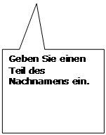 Rechteckige Legende: Geben Sie einen Teil des Nachnamens ein.