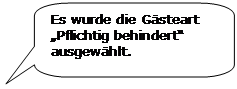 Abgerundete rechteckige Legende: Es wurde die Gästeart „Pflichtig behindert“ ausgewählt.